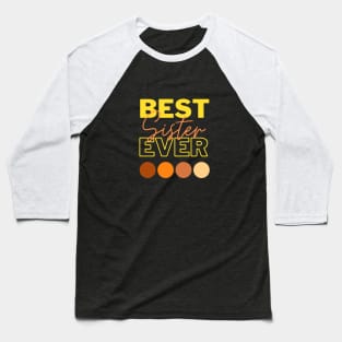 Best Sister Ever Baseball T-Shirt